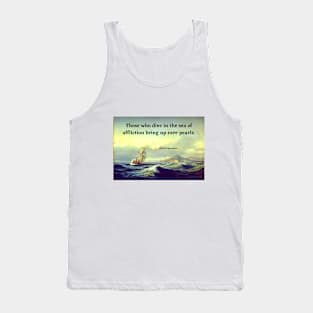 Spurgeon Quote "Those who dive in the sea of affliction bring up rare pearls" Tank Top